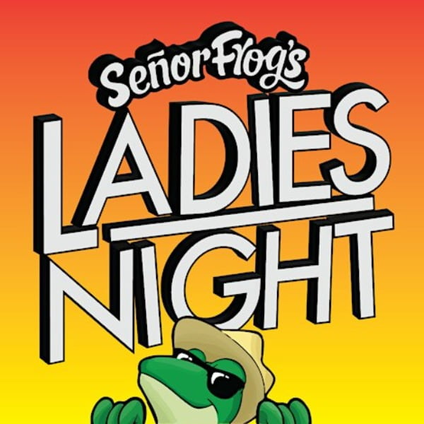 Open Bar Ladies Night Party at Señor Frog’s