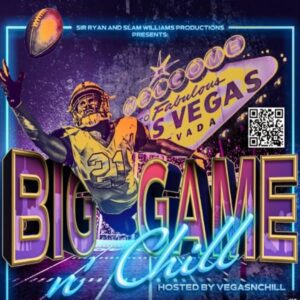 Big Game n Chill Party Las Vegas
