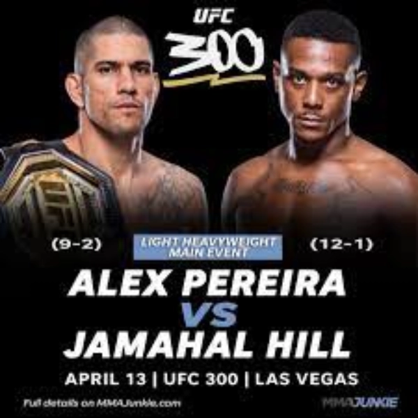 This is the main event fight poster for UFC 300 Alex Pereira vs Jamahal Hill Las Vegas in year 2024