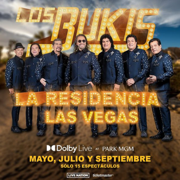 los bukis the las vegas residency dolby liveat park mgm