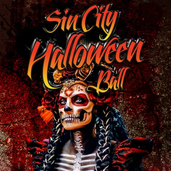 Promotional image for the 2025 Sin City Halloween Ball in Las Vegas, featuring a person in Day of the Dead-inspired makeup and costume with red and yellow roses, skeletal face paint, and dramatic red-and-black attire. Stylized fiery text and a dark grunge background evoke a bold, spooky atmosphere.