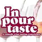 In Pour Taste a Comedy Wine Experience Las Vegas Tickets