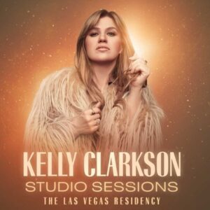 Kelly Clarkson Studio Sessions The Las Vegas Residency 2025-2026