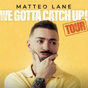 Matteo Lane We Gotta Catch Up Tour 2026 promotional image