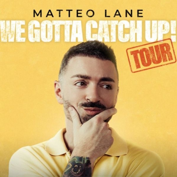 Matteo Lane We Gotta Catch Up Tour 2026 promotional image