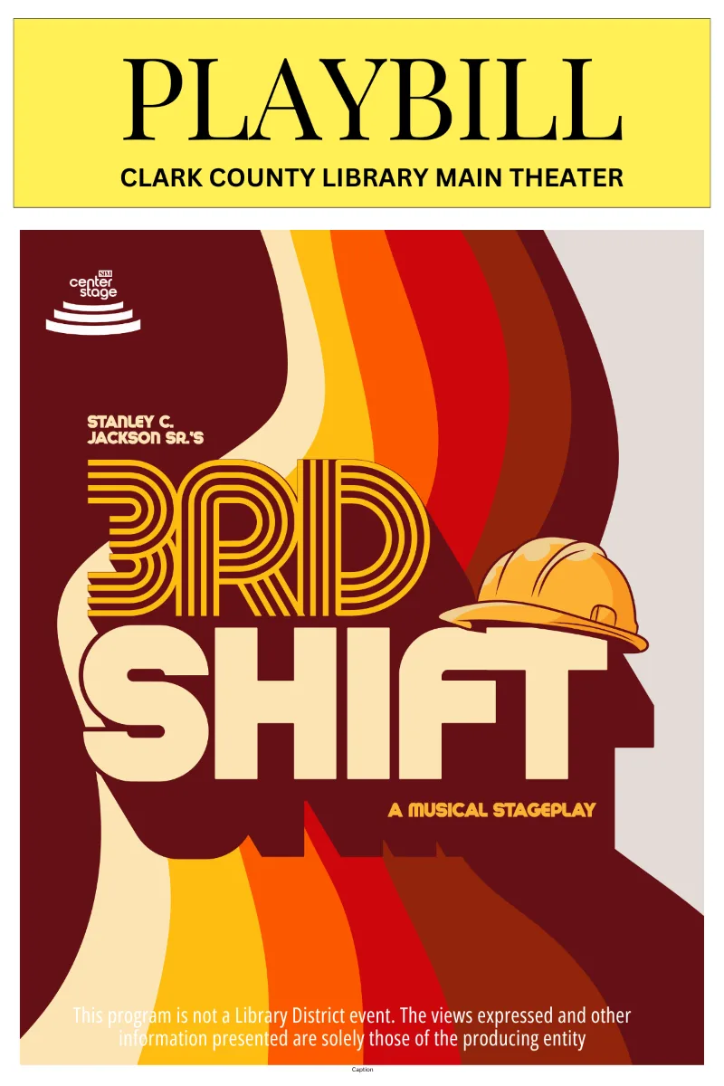 Promotional graphic for “3rd Shift,” a soulful musical stage play by Stanley C. Jackson Sr., showing Elroy Miller’s emotional journey as a third-shift worker. Presented at Clark County Library Main Theater in Las Vegas on Sunday, January 18, 2026