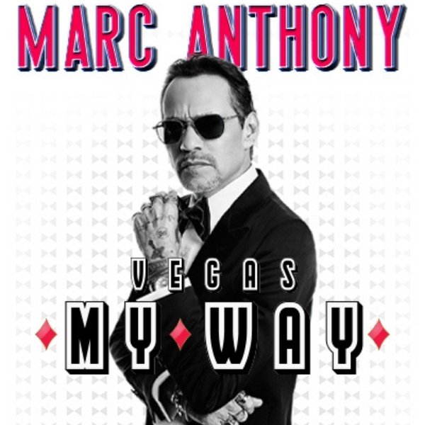 Marc Anthony Vegas My Way concert promotional image