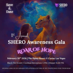Promotional poster for 11th Annual S.H.E.R.O. Awareness Gala Roar of Hope at Palms Las Vegas on February 28, 2026