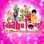 A poster for Faaabulous! The Ultimate Drag Brunch Show at the Rio featuring six drag performers posing around a brunch table against a bright pink background
