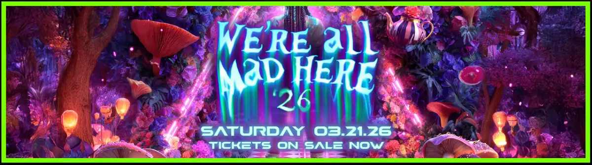 Teaser graphic for We’re All Mad Here ’26 at AREA15 showing glowing mushrooms, oversized flowers, and neon fantasy text with the event date March 21, 2026