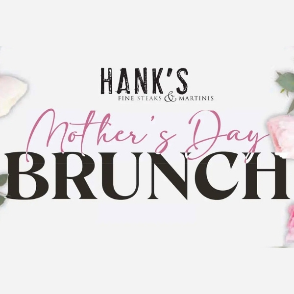 Mother's Day Brunch at Hanks Steakhouse Green Valley Ranch Promotional Image