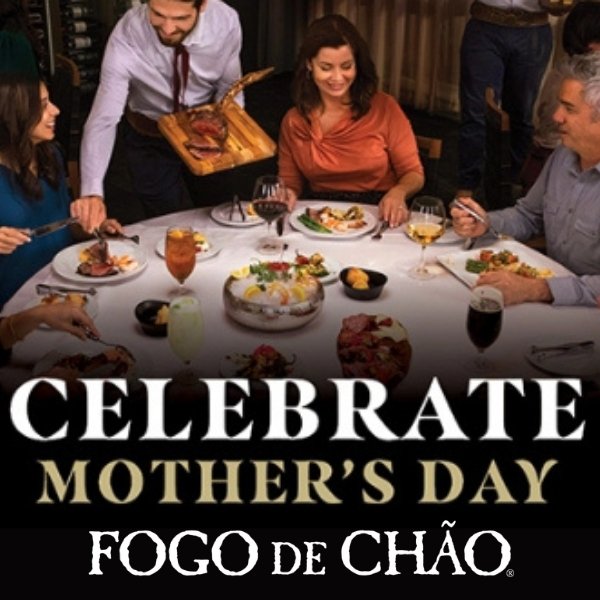 FOGO DE CHAO MOTHER'S DAY