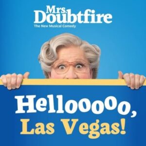 Mrs. Doubtfire: The New Musical Comedy performing at The Venetian Theatre in Las Vegas.