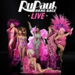 RuPaul’s Drag Race Live cast in colorful outfits.