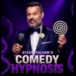 Steve Falcon’s Comedy Hypnosis show poster.