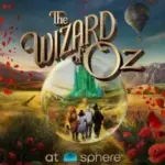 The Wizard of Oz at Sphere promotional artwork
