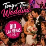 Tony n’ Tina’s Wedding bride, groom, and lively reception guests with Rio Las Vegas show branding