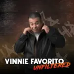 Vinnie Favorito Unfiltered comedy poster.