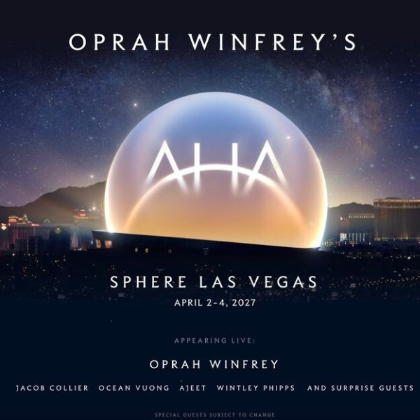 Oprah Winfrey’s AHA immersive experience at Sphere Las Vegas, appearing April 2 through 4, 2027.