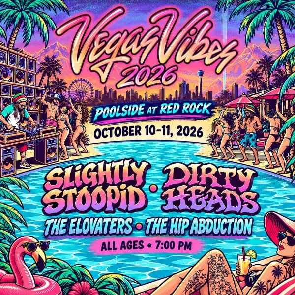 Vegas Vibes 2026 poolside reggae festival artwork featuring Slightly Stoopid, Dirty Heads, The Elovaters, and The Hip Abduction at Red Rock Resort.