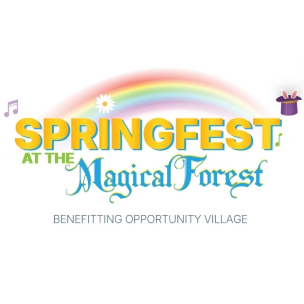 Springfest at the Magical Forest logo with a rainbow, musical notes and a magician’s hat, benefiting Opportunity Village.
