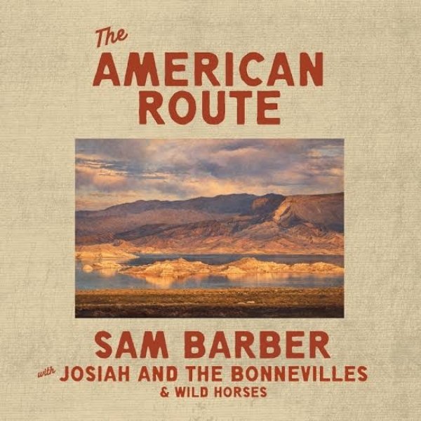 Sam Barber American Route Tour poster featuring a desert lake landscape and support acts Josiah and the Bonnevilles and Wild Horses.