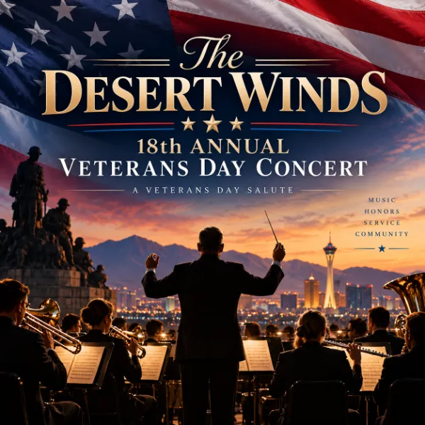 The Desert Winds 18th Annual Veterans Day Concert in Henderson with a concert band, American flag, and patriotic tribute imagery.